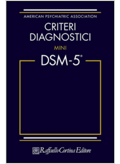 CRITERI DIAGNOSTICI. MINI DSM-5
