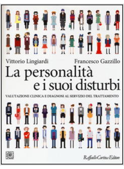 LA PERSONALITA' E I SUOI DISTURBI VALUTAZIONE CLINICA E DIAGNOSI
