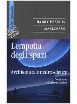 L'EMPATIA DEGLI SPAZI. ARCHITETTURA E NEUROSCIENZE 