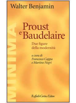 PROUST E BAUDELAIRE. DUE FIGURE DELLA MODERNITA'