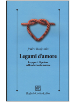 LEGAMI D'AMORE. I RAPPORTI DI POTERE NELLE RELAZIONI AMOROSE