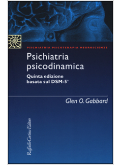 PSICHIATRIA PSICODINAMICA 5 ED. BASATA SUL DSM 5