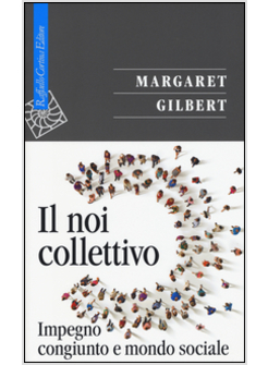 IL NOI COLLETTIVO. IMPEGNO CONGIUNTO E MONDO SOCIALE