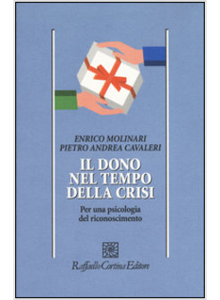 IL DONO NEL TEMPO DELLA CRISI. PER UNA PSICOLOGIA DEL RICONOSCIMENTO