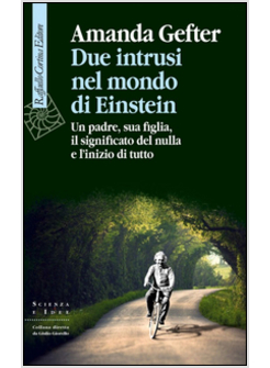 DUE INTRUSI NEL MONDO DI EINSTEIN UN PADRE, SUA FIGLIA, IL SIGNIFICATO DEL NULLA