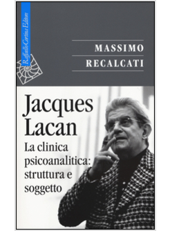 JACQUES LACAN. VOL. 2: LA CLINICA PSICOANALITICA: STRUTTURA E SOGGETTO.