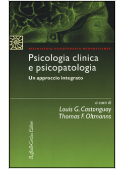 PSICOLOGIA CLINICA E PSICOPATOLOGIA. UN APPROCCIO INTEGRATO