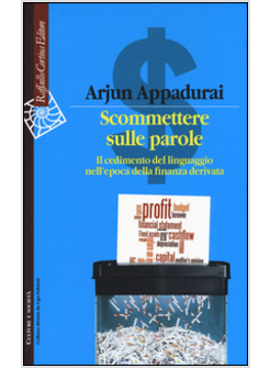 SCOMMETTERE SULLE PAROLE. IL CEDIMENTO DEL LINGUAGGIO NELL'EPOCA DELLA FINANZA