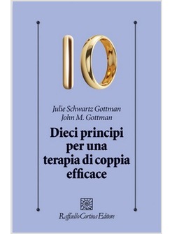 DIECI PRINCIPI PER UNA TERAPIA DI COPPIA EFFICACE