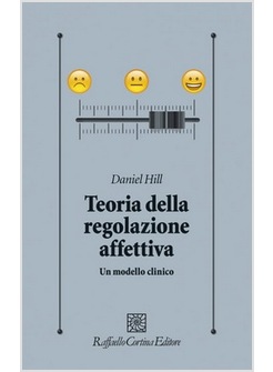 TEORIA DELLA REGOLAZIONE AFFETTIVA. UN MODELLO CLINICO