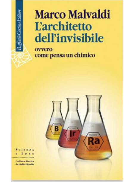 L'ARCHITETTO DELL'INVISIBILE OVVERO COME PENSA UN CHIMICO 