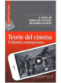 TEORIE DEL CINEMA. IL DIBATTITO CONTEMPORANEO