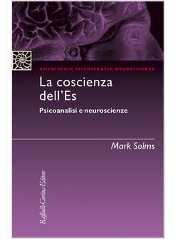 LA COSCIENZA DELL'ES PSICOANALISI E NEUROSCIENZE