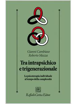 TRA INTRAPSICHICO E TRIGENERAZIONALE. LA PSICOTERAPIA INDIVIDUALE