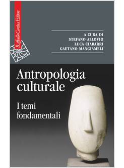 ANTROPOLOGIA CULTURALE. I TEMI FONDAMENTALI