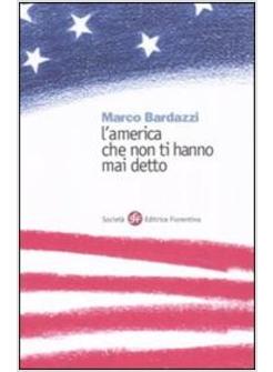 AMERICA CHE NON TI HANNO MAI DETTO (L')