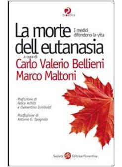 MORTE DELL'EUTANASIA  I MEDICI DIFENDONO LAVITA