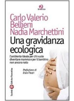 GRAVIDANZA ECOLOGICA L'AMBIENTE IDEALE PER CHI VUOLE DIVENTARE MAMMA E PER IL