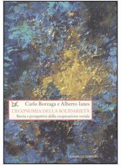 ECONOMIA DELLA SOLIDARIETA' (L') STORIA E PROSPETTIVE DELLA COOPERAZIONE SOCIALE