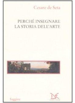 PERCHE' INSEGNARE LA STORIA DELL'ARTE