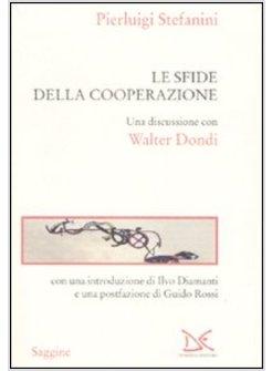 SFIDE DELLA COOPERAZIONE UNA DISCUSSIONE CON WALTER DONDI (LE)