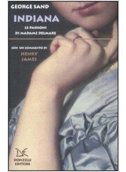 INDIANA LE PASSIONI DI MADAME DELMARE