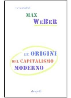 ORIGINI DEL CAPITALISMO MODERNO (LE)