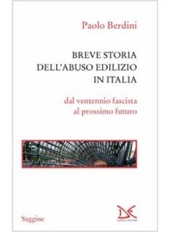 BREVE STORIA DELL'ABUSO EDILIZIO IN ITALIA