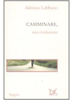 CAMMINARE. UNA MODALITA' DI PENSIERO
