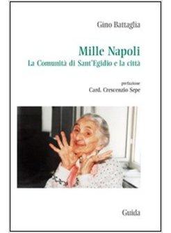 MILLE NAPOLI LA COMUNITA' DI SANT'EGIDIO E LA CITTA'