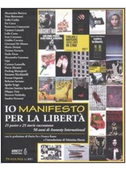 IO MANIFESTO PER LA LIBERTA' VENTICINQUE POSTER E VENTICINQUE STORIE RACCONTANO 