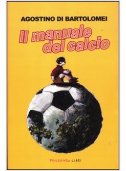 IL MANUALE DEL CALCIO