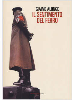 SENTIMENTO DEL FERRO (IL)