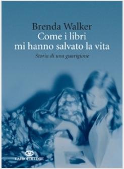 COME I LIBRI MI HANNO SALVATO LA VITA