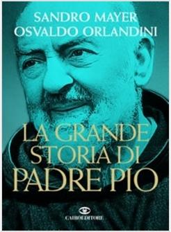 LA GRANDE STORIA DI PADRE PIO. EDIZ. TASCABILE 