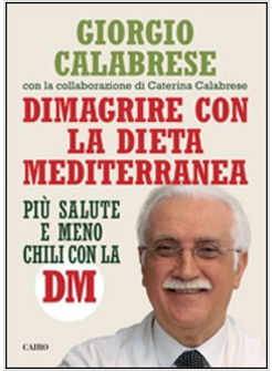 DIMAGRIRE CON LA DIETA MEDITERRANEA