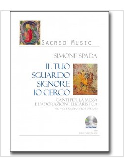 IL TUO SGUARDO SIGNORE IO CERCO  CANTI PER LA MESSA E L'ADORAZIONE