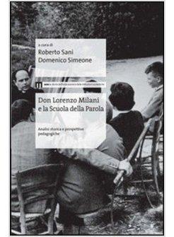 DON LORENZO MILANI E LA SCUOLA DELLA PAROLA. ANALISI STORICA E PROSPETTIVE