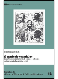 CURRICOLO Â«RAZZIALEÂ». LA COSTRUZIONE DELL'ALTERRITA' DI Â«RAZZAÂ» E COLONIALE N@