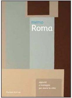MEMO ROMA APPUNTI E IMMAGINI PER VIVERE LA CITTA'