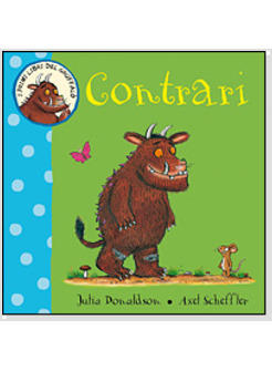 CONTRARI. PRIMI LIBRI DEL GRUFFALO'