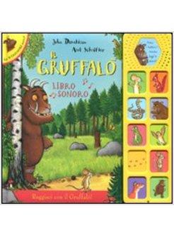 IL GRUFFALO. LIBRO SONORO 