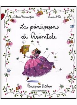 LA PRINCIPESSA DI VISIONTELE. PRINCIPESSE FAVOLOSE VOL. 13