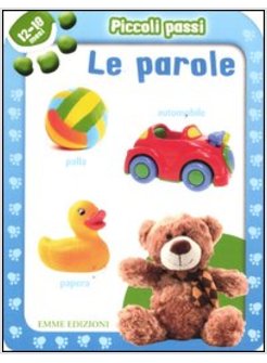 PICCOLI PASSI. PAROLE. 12/18 MESI