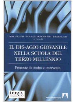 DISAGIO GIOVANILE NELLA SCUOLA DEL TERZO MILLENNIO (IL)