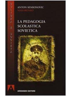 PEDAGOGIA SCOLASTICA SOVIETICA (LA)