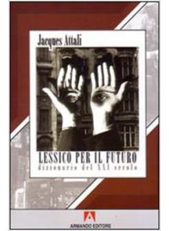 LESSICO PER IL FUTURO DIZIONARIO DEL XXI SECOLO