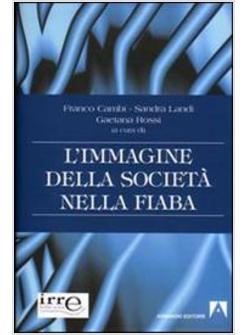 IMMAGINE DELLE SOCIETA' NELLA FIABA (L')