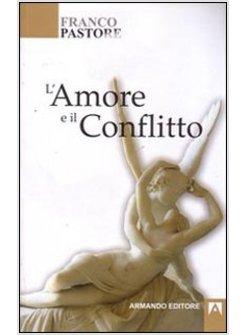 AMORE E IL CONFLITTO (L')