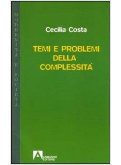 TEMI E PROBLEMI DELLA COMPLESSITA'